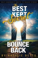 The Best Kept Secret for Bounce Back: Self Leadership Habits to Reduce Stress B0F79V5J5V Book Cover