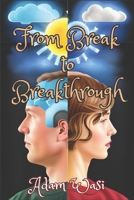 From Break to Breakthrough B0C2S22Z9G Book Cover