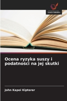 Ocena ryzyka suszy i podatnosci na jej skutki (Polish Edition) 6209578314 Book Cover