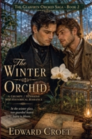 The Winter Orchid - A Grumpy / Sunshine MM Historical Romance (The Glasfryn Orchid Saga) B0HBZHLHQT Book Cover