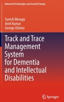 Track and Trace Management System for Dementia and Intellectual Disabilities 9811912637 Book Cover