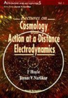 Lectures on Cosmology & Action at a Distance Electrodynamics 9810225733 Book Cover