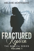 Fractured Replica B0BN61Z77J Book Cover