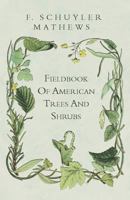 Fieldbook of American Trees and Shrubs 1915 [Hardcover] 1018020446 Book Cover