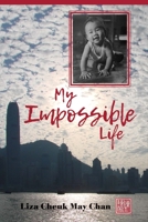 My Impossible Life 1543909825 Book Cover