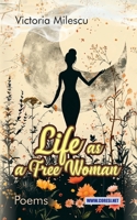 Life as a Free Woman: Poems (Romanian Poetry Around the World) B0GGZG7GNW Book Cover