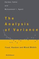 The Analysis of Variance: Fixed, Random and Mixed Models 1461271045 Book Cover