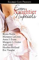 Even Naughtier Nuptials 1419959220 Book Cover
