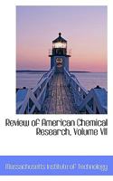 Review of American Chemical Research, Volume VII 1103071645 Book Cover