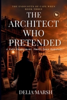 The Architect Who Pretended: A Fake-Engagement Small-Town Romance B0H6TZ6QGC Book Cover