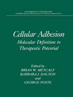 Cellular Adhesion: Molecular Definition to Therapeutic Potential 1461360501 Book Cover