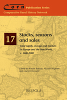 Stocks, Seasons and Sales : Food Supply, Storage and Markets in Europe and the New World, C. 1600-2000 2503585094 Book Cover