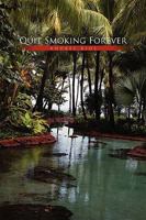 Quit Smoking Forever 1453538437 Book Cover