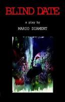 Blind Date: A Play by Mario Diament 1589613988 Book Cover