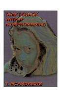 Don't Shack With a Nymphomaniac 158500281X Book Cover