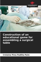 Construction of an educational game for assembling a surgical table 6208576393 Book Cover