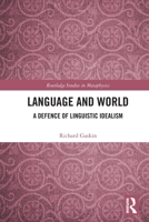 Language and World: A Defence of Linguistic Idealism 0367537524 Book Cover