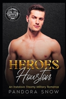 HEROES Houston: An Instalove Second Chance Secret Baby Romance B09TGWXY1M Book Cover