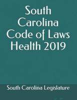 South Carolina Code of Laws Health 2019 1076046320 Book Cover