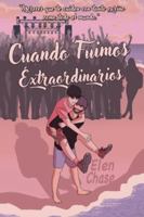 Cuando fuimos extraordinarios: Novela romántica MM enemies to lovers (bisexual x asexual) (Romance Made in Italy) B0FXRX26WJ Book Cover