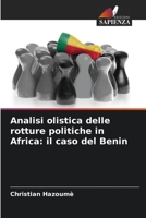 Analisi olistica delle rotture politiche in Africa: il caso del Benin 6205772663 Book Cover