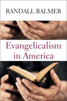 Evangelicalism in America 1481305972 Book Cover