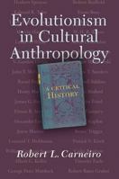 Evolutionism in Cultural Anthropology: A Critical History 0813337666 Book Cover