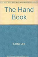 The hand book: Interpreting handshakes, gestures, power signals, and sexual signs 0133724255 Book Cover