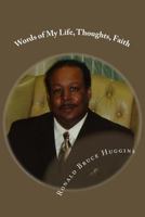 Words of My Life, Thoughts, Faith 1481146017 Book Cover