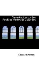 Dissertation sur les Feuilles Vertes et ColorAces 0554525046 Book Cover