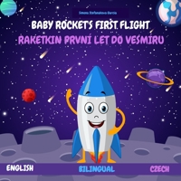 Baby Rocket's First Flight: Raketkin první let do vesmíru B09244VNFC Book Cover