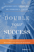 Double Your Success: Principles to Build a Multimillion-Dollar Business 1946633453 Book Cover