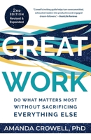 Great Work [2nd Edition]: Do What Matters Most Without Sacrificing Everything Else B0F8QK73WK Book Cover