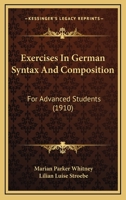 Exercises in German syntax and composition for advanced students, 1164640593 Book Cover