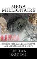 Mega Millionaire: The Janet Smith Story: $260 Mega Million Jackpot Winner. How She Won It and Lost It All in One Night. the Money, Her Marriage, the Children and the Dog. 1461006937 Book Cover