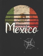 Mexico: Mexican Vintage Flag Personalized Retro Gift Idea for Coworker Friend or Boss Undated Planner Daily Weekly Monthly Calendar Organizer Journal 1673259278 Book Cover