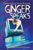 Ginger Speaks: Feline Voices From Beyond 0595257089 Book Cover