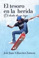 El tesoro en la herida: El duelo de un hijo (Spanish Edition) 1637658850 Book Cover