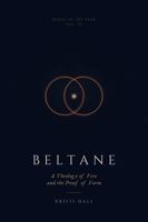 Beltane: A Theology of Fire and the Proof of Form B0GY872X6V Book Cover