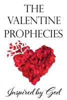 The Valentine Prophecies 1495316629 Book Cover