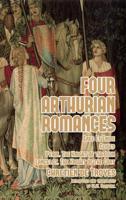 Four Arthurian Romances:: Erec et Enide, "Cliges", "Yvain", and "Lancelot" 1497303818 Book Cover