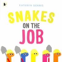 Snakes on the Job 1250214009 Book Cover