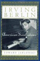 Irving Berlin: American Troubadour (Irving Berlin) 0805040773 Book Cover