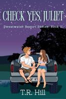 Check Yes, Juliet (Sweetwater Resort Series) B0FMK28RQF Book Cover