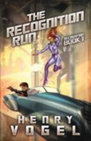 The Recognition Run: Recognition Book 1 1938834992 Book Cover