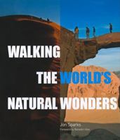 Walking the World's Natural Wonders 0789210207 Book Cover