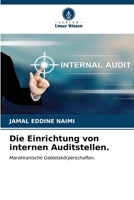 Die Einrichtung von internen Auditstellen. (German Edition) 6206675211 Book Cover