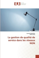 La gestion de qualité de service dans les réseaux NGN 3639546229 Book Cover