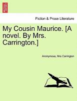My Cousin Maurice. a Novel. 124139623X Book Cover