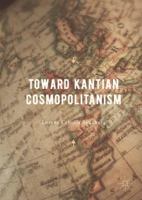Toward Kantian Cosmopolitanism 3319639870 Book Cover